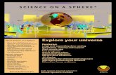 Explore your universe - Science On a Sphere › _media › cms › flyers › SOS_Flyer... · 9/19/2019  · Explore your universe Features: Large and expanding data catalog Installation,
