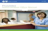 Provider Administrative Office Manual · Provider Administrative Office Manual June 2019 Updated June 12, ... 1.3 HEALTH INSURANCE PORTABILITY AND ACCOUNTABILITY ACT (HIPAA) AND ELECTRONIC
