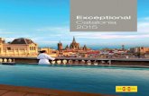 Exceptional Catalonia 2015 - Turismeact.gencat.cat/wp-content/uploads/2015/07/Exceptional-Catalonia-2015.pdfThe Hotel DO: Plaça Reial has a total of 18 luxury rooms, most of them