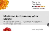 Medicine in Germany after MBBS - DAAD Bangladesh...2 Where can one do medicine? Medicine in Germany After school German Language - Studienkolleg –Admission –State Exams - License