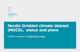 Nordic Gridded climate dataset (NGCD), status and …...Nordic Gridded climate dataset (NGCD), status and plans Cristian Lussana and Ole Einar Tveito Background •There is a long