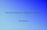 Introduction to Adaptive Optics - Durham Universitycommunity.dur.ac.uk/t.j.morris/AstInst4f.pdf · Introduction to Adaptive Optics Tim Morris. Contents •Definitions and introduction