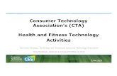 Consumer Technology Association’s (CTA) Health and Fitness …€¦ · Consumer Technology Association’s (CTA) Health and Fitness Technology Activities Kerrianne Haresign, Technology