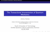 The Transactional Interpretation of Quantum …mathenv.kochi-tech.ac.jp › wp-content › uploads › 2018 › 09 › TI...The Transactional Interpretation of Quantum Mechanics Outline