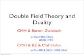 Double Field Theory and Duality › yuji.tachikawa › stringsmirrors › 2011 › hull.pdf · Double Field Theory •Double ﬁeld theory on doubled torus •General solution of