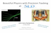 Beautiful Physics with Precision Tracking at › johnjarossymposium › sites › ... · 2019-06-11 · Beautiful Physics with Precision Tracking at . John JarosSymposium 17 May 2019