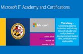 Microsoft IT Academy and Certificationsmeec-edu.org/files/2015/10/MicrosoftITAcademyand... · 2015-10-15 · Microsoft IT Academy and Certifications Roberta Reischl rreischl@microsoft.com
