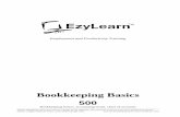 Bookkeeping Basics Training Course Workbook · EzyLearn Bookkeeping Basics Course Workbook - 2016 ©2016 Steve Slisar 5 Phone: 1300 888 869 The General Ledger report shows the transaction