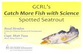 Catch More Fish with Science - University of Southern ...gcrl.usm.edu/mec/docs/Hendon.speckled.trout.pdf · MS Recreational Harvest Estimates Estimated NUMBERS of Fish Harvested in