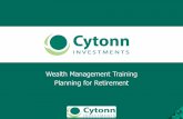 Wealth Management Training Planning for Retirement · FACTFILE Over Kshs. 74 billion under mandate Three across offices 2continents Over staff 150 members 12 investment ready projects
