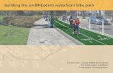 building the emBIKEadero waterfront bike path · In creating a separated bikeway, San Francisco will be pushing the envelope on what it means to bicycle in San Francisco. Employing
