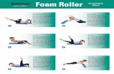 Foam Roller...Kneel in front of the Foam Roller with your hands shoulder width apart. Roll slightly forward so that your shoulders are directly above your hands. Bring your knees off