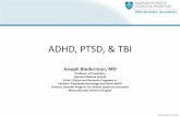 ADHD, PTSD, & TBI - Amazon S3 · • Individuals with ADHD should be considered at high risk for PTSD • It may be important to screen for ADHD in Individuals at high risk for trauma