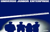 UNIVERSO JUNIOR ENTERPRISE · consulenza. Junior Enterprise è un marchio registrato, per cui, ad oggi, solo noi offriamo questo genere di opportunità formativa nel panorama delle