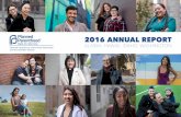 2016 ANNUAL REPORT - Planned Parenthood...2016 Report to Our Community. It is important to pause and recognize the truly dedicated work of Planned Parenthood’s health care providers,