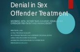 Denial in Sex Offender Treatment - Washington · Denial in Sex Offender Treatment WORKING WITH, RATHER THAN AGAINST, DENIAL IN SEX OFFENDER TREATMENT AND MANAGEMENT BRENT BORG, MSW