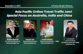 Asia Pacific Online Travel Traffic Jam! Special Focus on ... · Asia Pacific Online Travel Traffic Jam! Special Focus on Australia, India and China November 2, 2011 A PhoCusWright