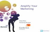 Amplify Your Marketingpages2.marketo.com/rs/marketob2/images/Confirmit... · Making the most of Marketo. CMS integration . for site membership Replaced separate de-duping service