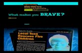 VIDEO TRAILER KEYWORD: HML7-76 What makes you BRAVE?€¦ · VIDEO TRAILER KEYWORD: HML7-76 You see a small child stepping in front of a speeding car. . . . You get the chance to