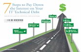 Steps to Pay Down the Interest on Your IT Technical Debt · 2020-04-08 · Consequently, managing Technical Debt is an executive liability for those responsible for governing the