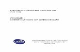 VOLUME I CERTIFICATION OF AERODROME · to assess compliance with ICAO Annex 14 SARPS and relevant ASDs. (e) Night Audit Only for aerodromes where operations are conducted at night