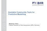 Available Community Tools for Predictive Modelling ...€¦ · Available Community Tools for Predictive Modelling Matthias Filter Federal Institute for Risk Assessment (BfR), Germany.