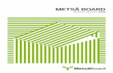 METSÄ BOARD · plastic products challenge companies to develop alternatives that reduce the environmental impact. We continue to develop bio-based barrier solutions used especially