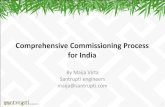 Comprehensive Commissioning Process for India · Comprehensive Commissioning Process for India By Maija Virta Santrupti engineers maija@santrupti.com 1 . C O M M I S S I O N I N G