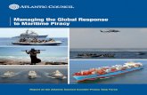 Managing the Global Response to Maritime Piracy€¦ · Managing the Global Response to Maritime Piracy Report of the Atlantic Council Counter-Piracy Task Force. Photos on the cover,