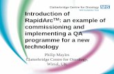 Introduction of RapidArc : an example of commissioning and ... proce… · 1 Introduction of RapidArc TM: an example of commissioning and implementing a QA programme for a new technology