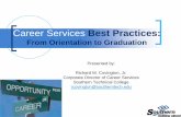 Career Services Best Practices...Career Services Best Practices: From Orientation to Graduation Presented by: Richard M. Covington, Jr. Corporate Director of Career Services Southern