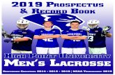 2019 HIGH POINT UNIVERSITY MEN’S LACROSSE...2019/02/01  · 2019 Men’s Lacrosse The High Point University men’s lacrosse team looks to continue the success of the 2018 campaign