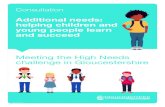 Additional needs: helping children and young people learn ... · Additional needs: helping children and young people learn and succeed GCC_2235 5.18 Meeting the High Needs challenge