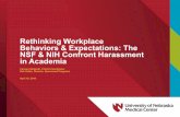 Rethinking Workplace Behaviors & Expectations: The NSF ......Rethinking Workplace Behaviors & Expectations: The NSF & NIH Confront Harassment in Academia Carmen Sirizzotti, Title IX