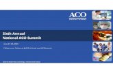 Sixth Annual National ACO Summit - Global Health Care · Next Generation ACO Model Moves Away From FFS With More Flexibility and More Beneficiary Engggagement •CMS announced the