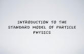 INTRODUCTION TO THE STANDARD MODEL OF PARTICLE PHYSICSold.phys.huji.ac.il/~gron/Teaching/assets/Overview.pdf · Introduction Review of relativistic kinematics Intro to scaering 2