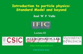 Introduction to particle physics: Standard Model and beyondgae/Documents/valle-III-cinvestav-201… · Introduction to particle physics: Standard Model and beyond Lecture III. Where