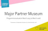 Major Partner Museum - Cornwall Museums Partnership · Major Partner Museum. The Partnership Delivered across 6 museums and galleries ... CMP support from ; Project Manager Community