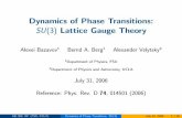Dynamics of Phase Transitions: SU(3) Lattice Gauge TheoryDynamics of Phase Transitions: SU(3) Lattice Gauge Theory Alexei Bazavov1 Bernd A. Berg1 Alexander Velytsky2 1Department of