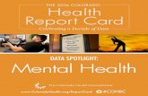 DATA SPOTLIGHT: Mental Health - Home | Colorado Health ... · 2013 2015 2013 2015 If you did not get needed mental health care, why? (Ages 5 and older) Coloradans not getting needed