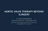 AORTIC VALVE THERAPY BEYOND SURGERY · Trials in High Risk Patients First Randomized Results for TAVI vs SAVR The clinical trials in high-risk patients that followed presented the