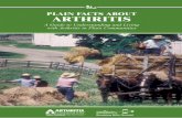 A Guide to Understanding and Living ARTHRITIS · 2016-01-22 · Osteoarthritis causes the breakdown of the smooth, gliding or ... knees, hips, elbows, shoulders, spine, or jaw. The