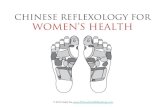 CHINESE REFLEXOLOGY FOR WOMEN’S HEALTH€¦ · REFLEXOLOGY & TCM THEORY . ALIVE AND THRIVE: ... !exology.com • Ancient healing art of foot massage • Based on principle of “Qi”