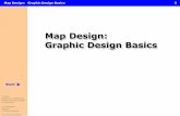 Graphic Design Basics - onthemedia.weebly.com · Map design: Graphic design basics 1 Perception Cartographers and design both use visual inter-human communication. In order to discuss