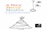 A Very Merry Muslim Christmas - The Aziz Foundationazizfoundation.org.uk › wp-content › uploads › 2019 › 04 › ReportI_AV… · with the emphasis in Islam on discretion;