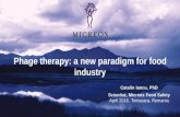 Phage therapy: a new paradigm for food industry€¦ · 1945 –“Golden Era of Antibiotics” in the Western world –phage therapy left behind 2006 – First phage-based antilisterial