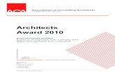 Architects Award 2010 - ACA · ARCHITECTS AWARD 2010 Association of Consulting Architects page 4 of 22 4.5 The award does not cover employees who are covered by a State reference