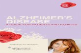 Alzheimer’s diseAse...WHAt CAuSES ALzHEIMER’S DISEASE? Scientists do not yet know what causes Alzheimer’s disease. Some people may have genes that put them at higher risk for
