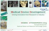 Medical Device Development - BOI Medical Device Development Driving Innovation from Research to Industry KRISKRAI SITTHISERIPRATIP, D.Eng ... April 2015) Installed in 3 Hospitals