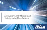 Construction Safety Management in Automotive …...To create a structured Automotive Industry Construction Safety Management framework that can be used within any Health and Safety